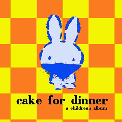 94 - Cake for Dinner (Children's Album)